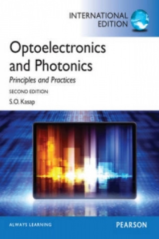 Kniha Optoelectronics & Photonics: Principles & Practices Safa Kasap