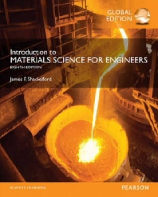Könyv Introduction to Materials Science for Engineers, Global Edition James F. Shackelford