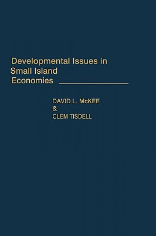 Könyv Developmental Issues in Small Island Economies David L. McKee