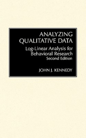 Kniha Analyzing Qualitative Data John J. Kennedy