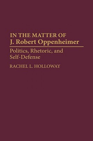 Könyv In the Matter of J. Robert Oppenheimer Rachel L. Holloway
