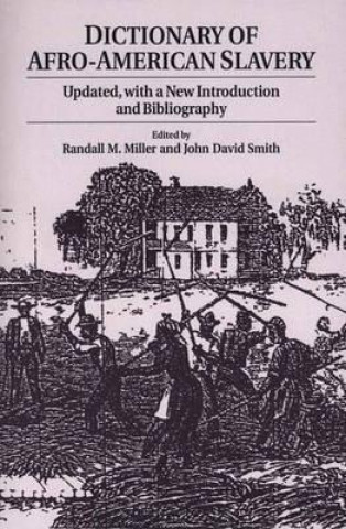 Könyv Dictionary of Afro-American Slavery Randall M. Miller