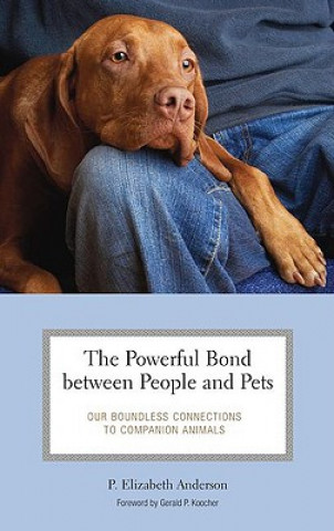 Книга Powerful Bond between People and Pets P. Elizabeth Anderson
