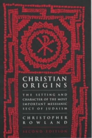 Kniha Christian Origins Christopher Rowland