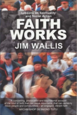 Kniha Faith Works Jim Wallis