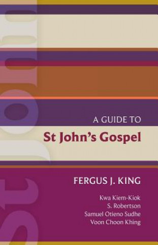 Könyv ISG 51: A Guide to St John's Gospel King