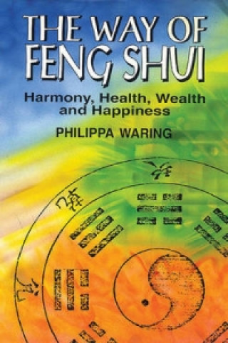 Kniha Way of Feng Shui Philippa Waring
