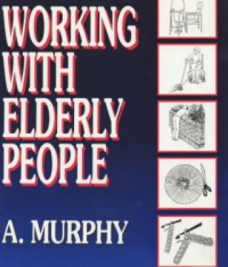 Libro Working with Elderly People Anne Murphy