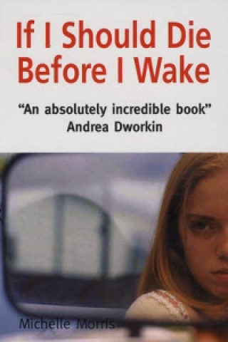 Libro If I Should Die Before I Wake Michelle Morris