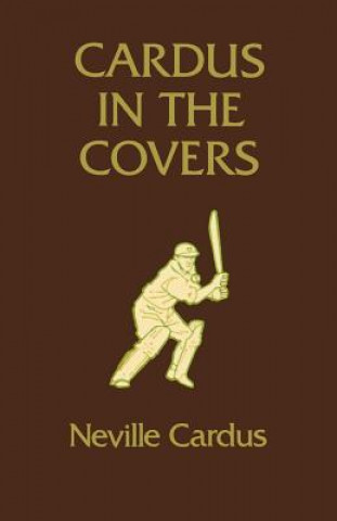 Book Cardus in the Covers Neville Cardus