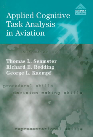 Książka Applied Cognitive Task Analysis in Aviation George L. Kaempf