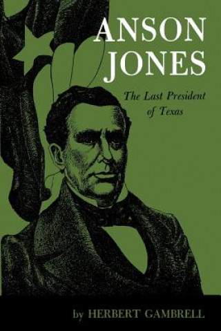Kniha Anson Jones Herbert Gambrell