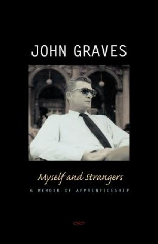 Könyv Myself and Strangers John Graves