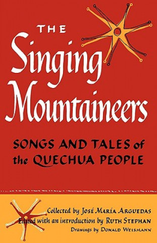 Kniha The Singing Mountaineers Jose Maria Arguedas