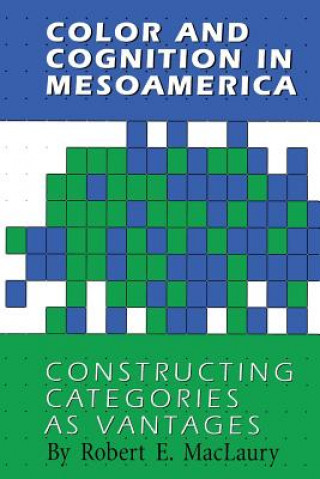 Carte Color and Cognition in Mesoamerica Robert E. MacLaury