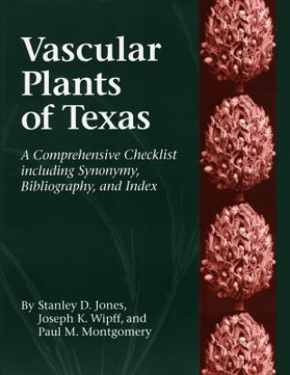 Knjiga Vascular Plants of Texas Stanley D. Jones