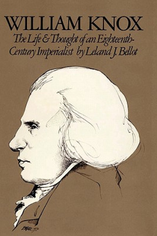 Kniha William Knox Leland J. Bellot