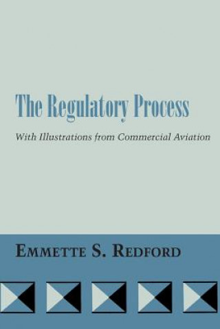 Kniha Regulatory Process Emmette S. Redford