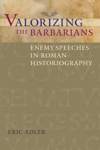 Knjiga Valorizing the Barbarians Eric Adler