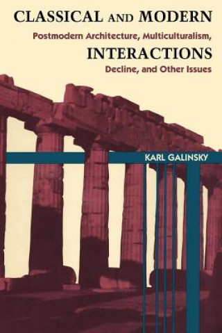 Knjiga Classical and Modern Interactions Karl Galinsky