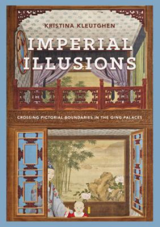 Knjiga Imperial Illusions Kristina Kleutghen