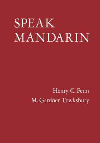 Kniha Speak Mandarin, Textbook Henry C. Fenn