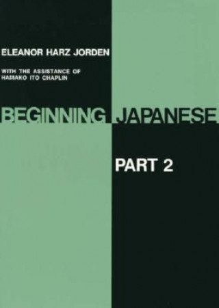 Könyv Beginning Japanese Eleanor Harz Jorden