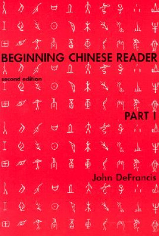 Kniha Beginning Chinese Reader, Part 1 John DeFrancis