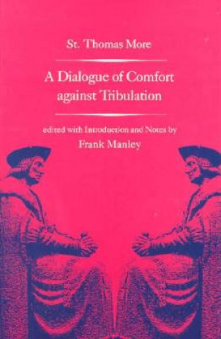 Carte Dialogue of Comfort Against Tribulation Thomas More