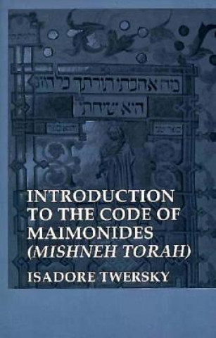 Livre Introduction to the Code of Maimonides Isadore Twersky