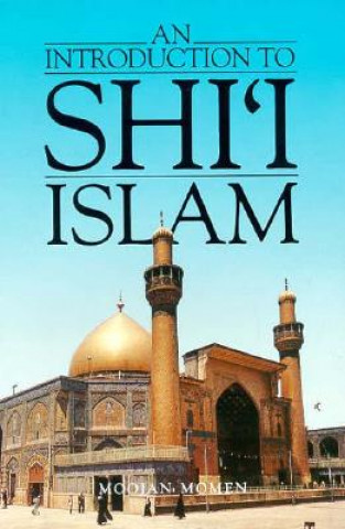 Книга Introduction to Shi`i Islam Moojan Momen