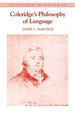 Knjiga Coleridge's Philosophy of Language James C. McKusick