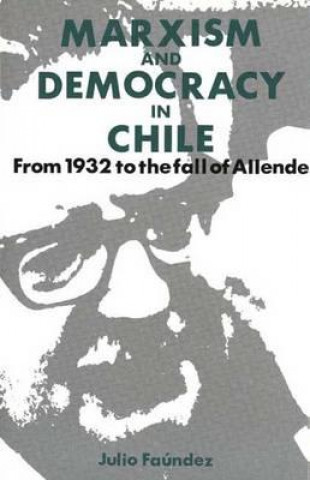 Book Marxism and Democracy in Chile Julio Faundez