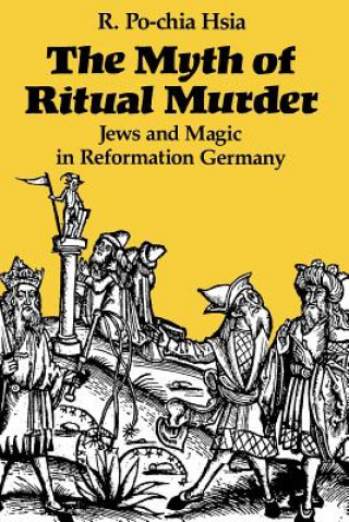 Książka Myth of Ritual Murder R. Po-chia Hsia