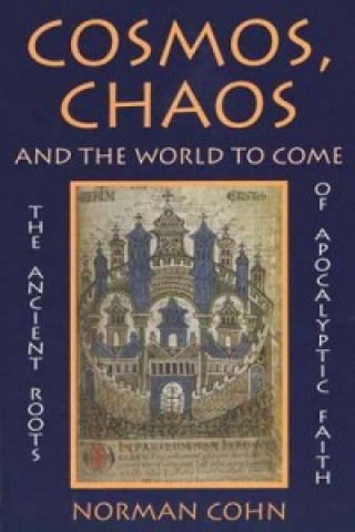 Kniha Cosmos, Chaos and the World to Come Norman Cohn