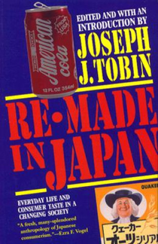 Könyv Re-made in Japan Joseph J. Tobin
