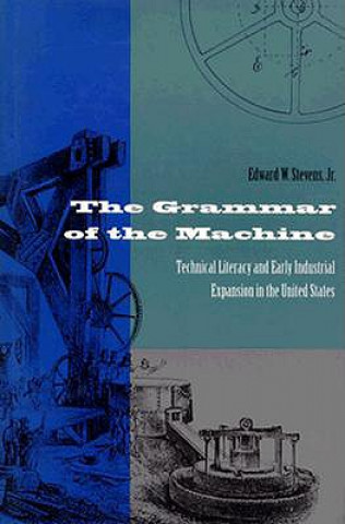 Carte Grammar of the Machine Edward W. Stevens