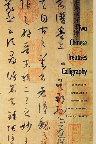 Kniha Two Chinese Treatises on Calligraphy: Treatise on Calligraphy (Shu pu) Sun Qianl Sun Qianli