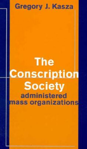 Boek Conscription Society Gregory J. Kasza