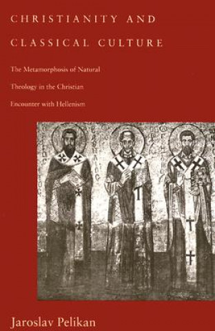 Книга Christianity and Classical Culture Jaroslav Pelikán