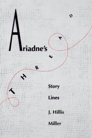Carte Ariadnes Thread J. Hillis Miller