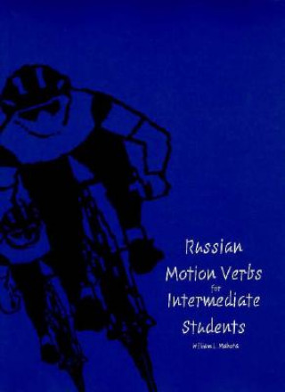 Könyv Russian Motion Verbs for Intermediate Students William J. Mahota