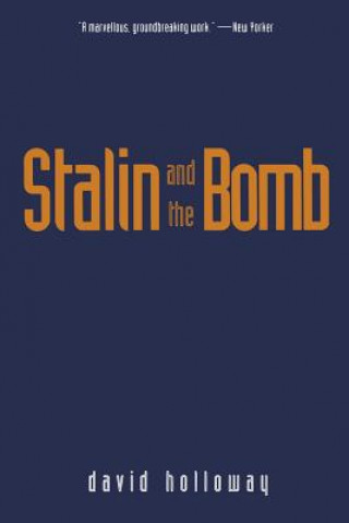 Książka Stalin and the Bomb David Holloway