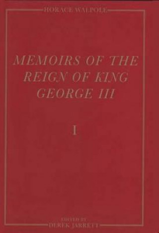 Kniha Memoirs of the Reign of King George III Horace Walpole
