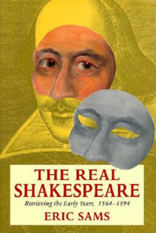 Könyv Real Shakespeare Eric Sams