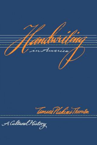 Könyv Handwriting in America Tamara Plakins Thornton