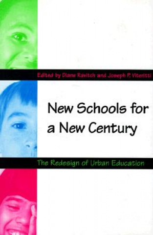 Knjiga New Schools for a New Century Diane Ravitch