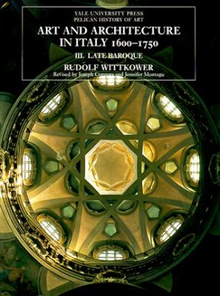 Kniha Art and Architecture in Italy, 1600-1750 Rudolf Wittkower