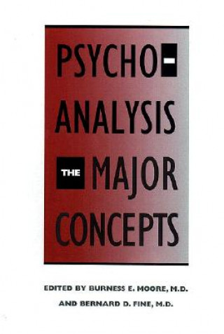 Book Psychoanalysis: The Major Concepts Burness Moore