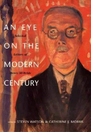 Kniha Eye on the Modern Century Henry McBride